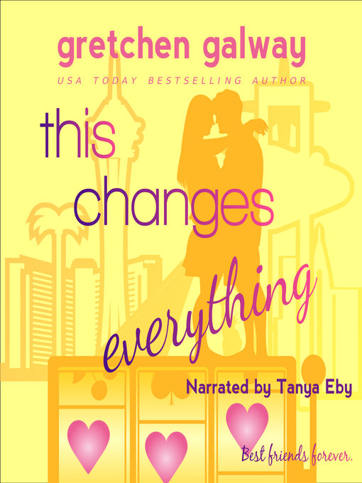 Title details for This Changes Everything by Gretchen Galway - Available